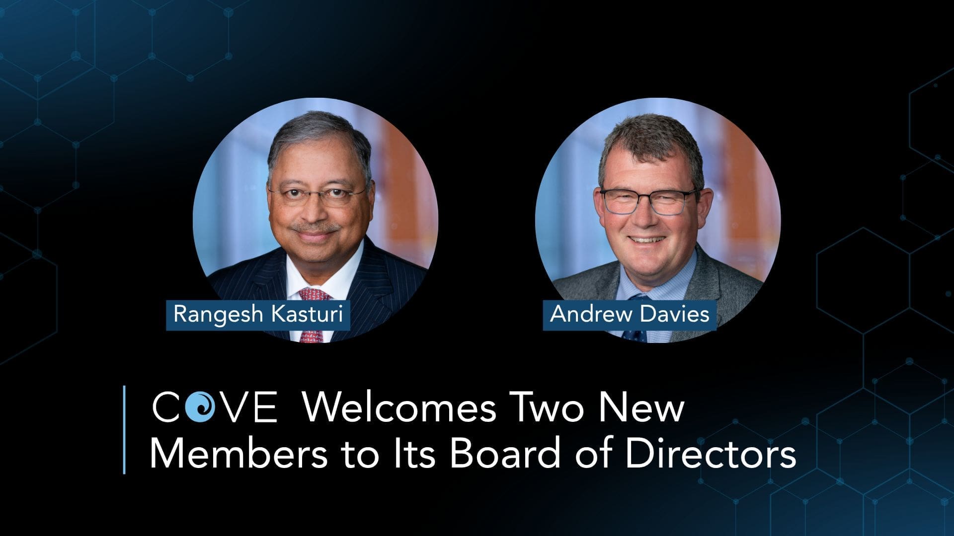 COVE welcomes Rangesh Kasturi and Andrew Davies to Board of Directors