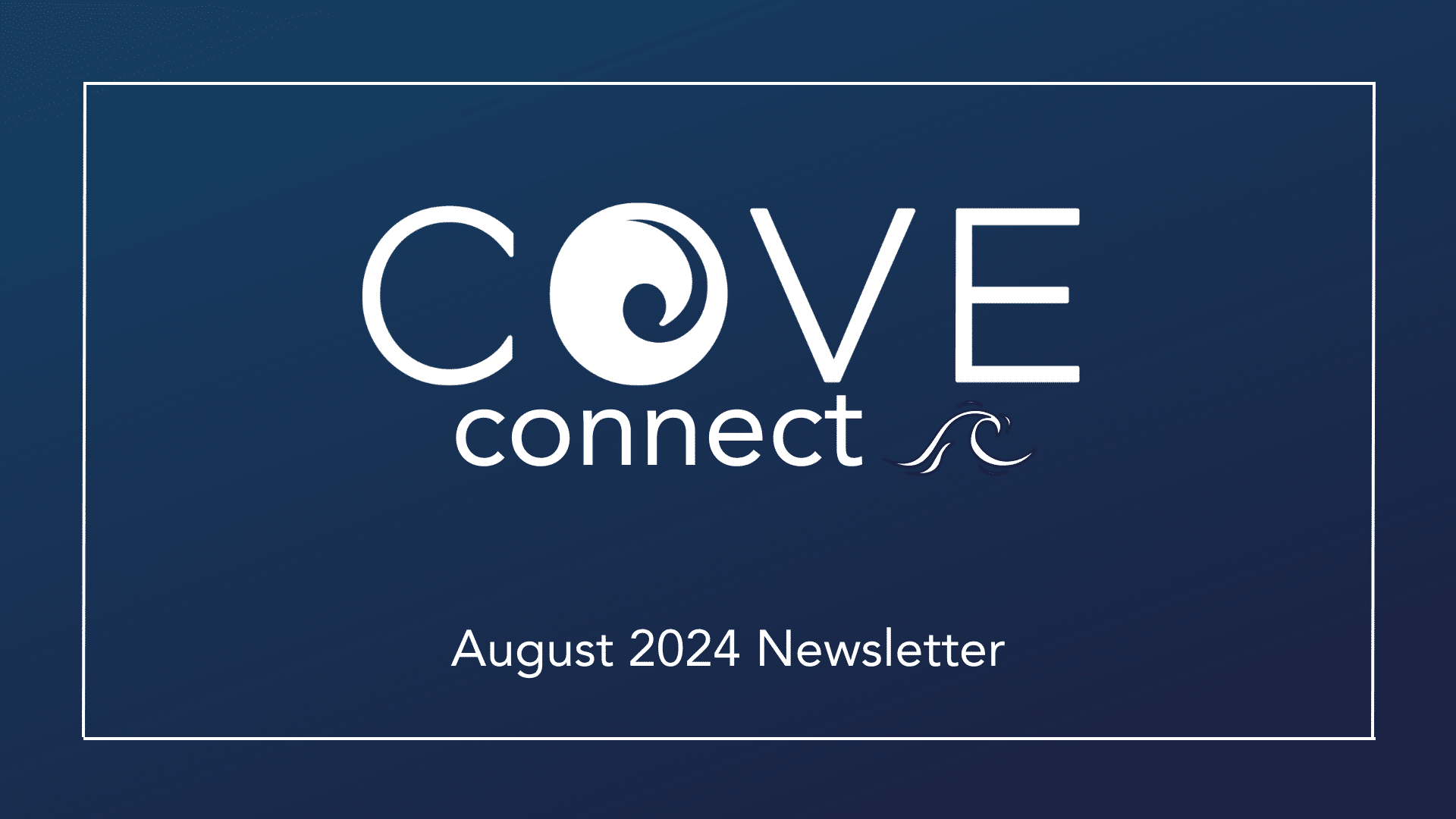COVE Connect | August 2024